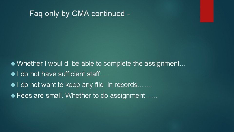 Faq only by CMA continued - Whether I woul d be able to complete