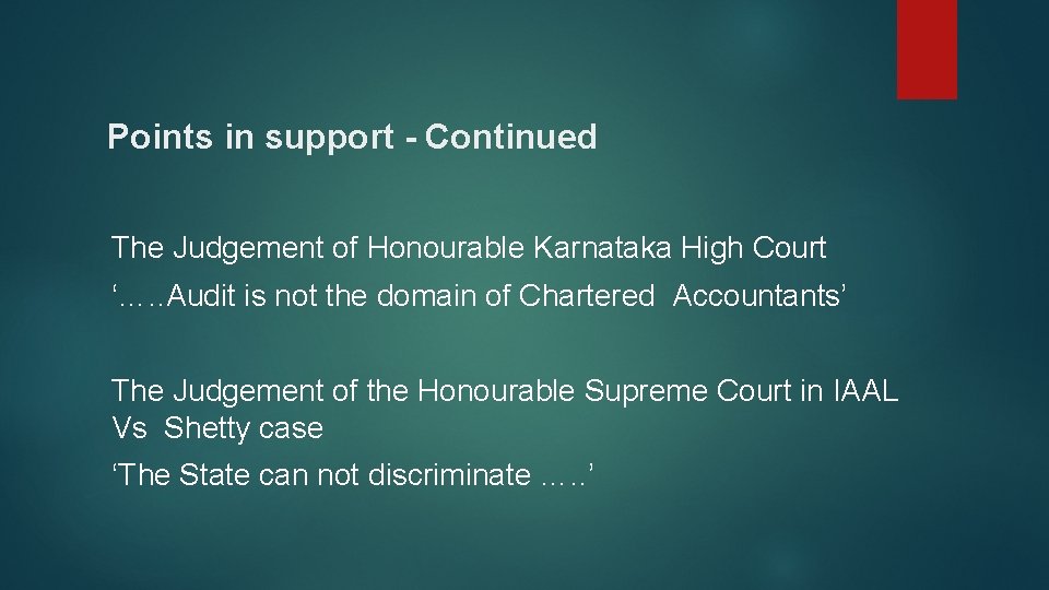 Points in support - Continued The Judgement of Honourable Karnataka High Court ‘…. .