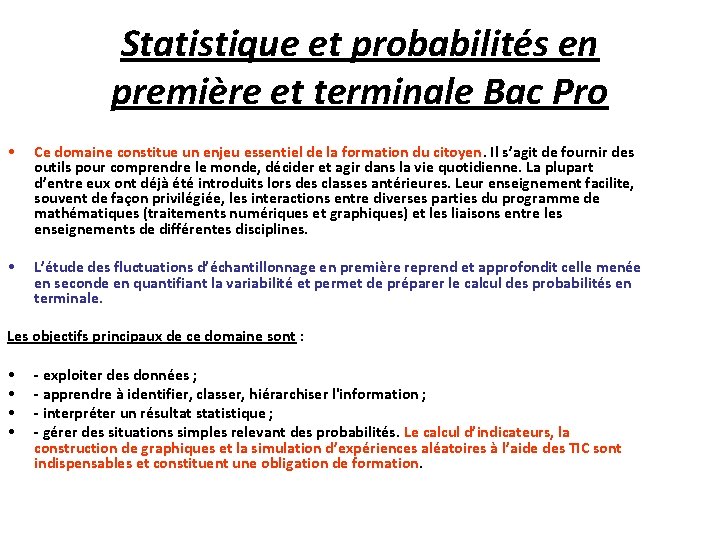 Statistique et probabilités en première et terminale Bac Pro • Ce domaine constitue un