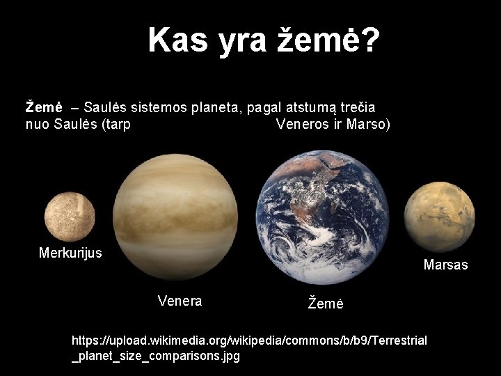 Kas yra žemė? Žemė – Saulės sistemos planeta, pagal atstumą trečia nuo Saulės (tarp