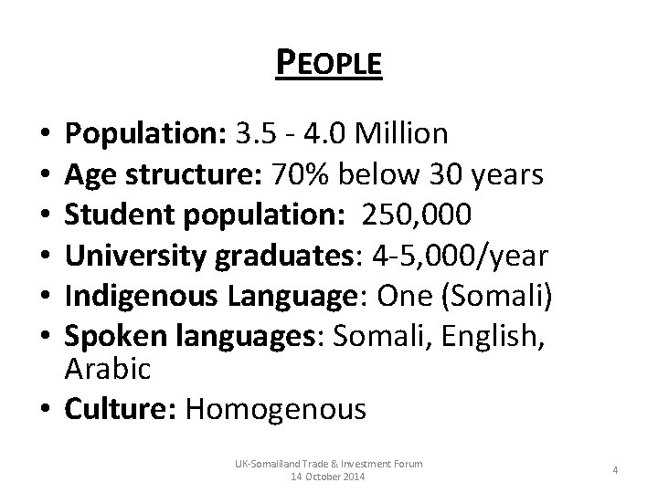 PEOPLE Population: 3. 5 - 4. 0 Million Age structure: 70% below 30 years