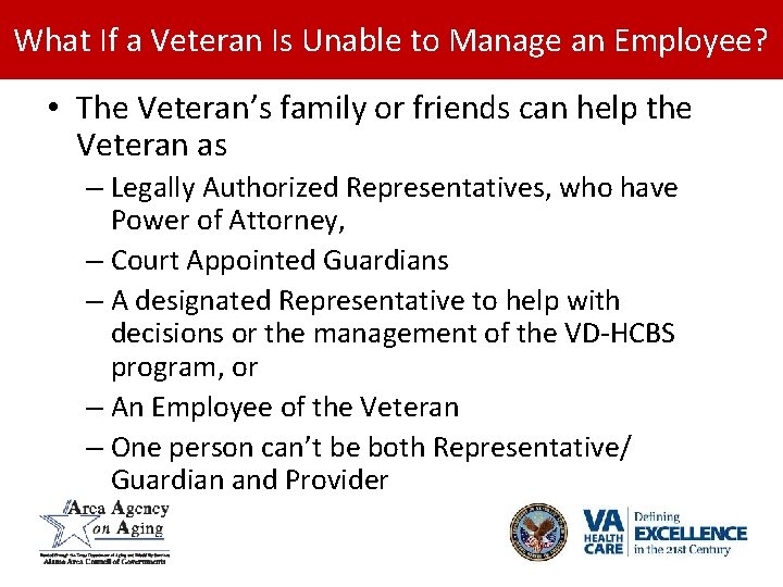 What If a Veteran Is Unable to Manage an Employee? • The Veteran’s family