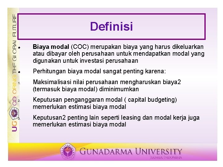 Definisi 1. 2. 3. Biaya modal (COC) merupakan biaya yang harus dikeluarkan atau dibayar