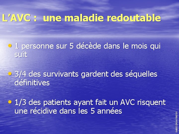 L’AVC : une maladie redoutable • 1 personne sur 5 décède dans le mois