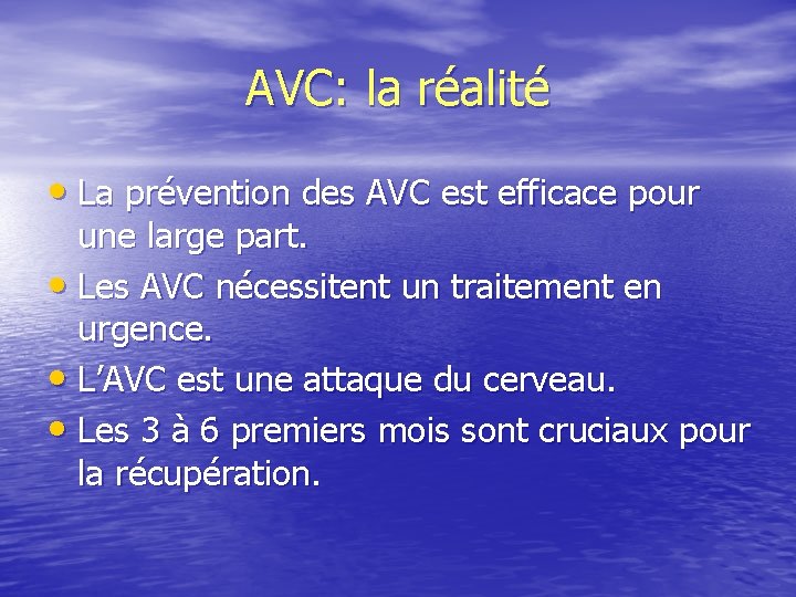 AVC: la réalité • La prévention des AVC est efficace pour une large part.