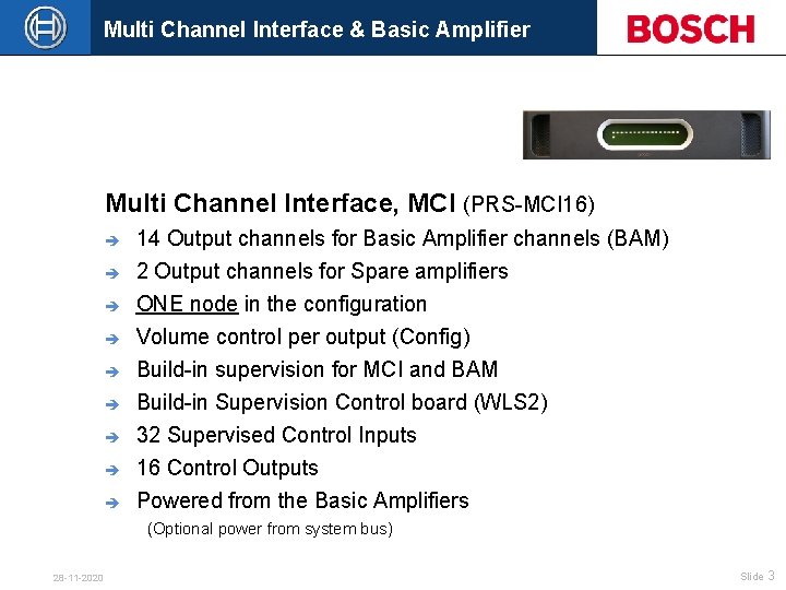 Multi Channel Interface & Basic Amplifier Multi Channel Interface, MCI (PRS-MCI 16) è è