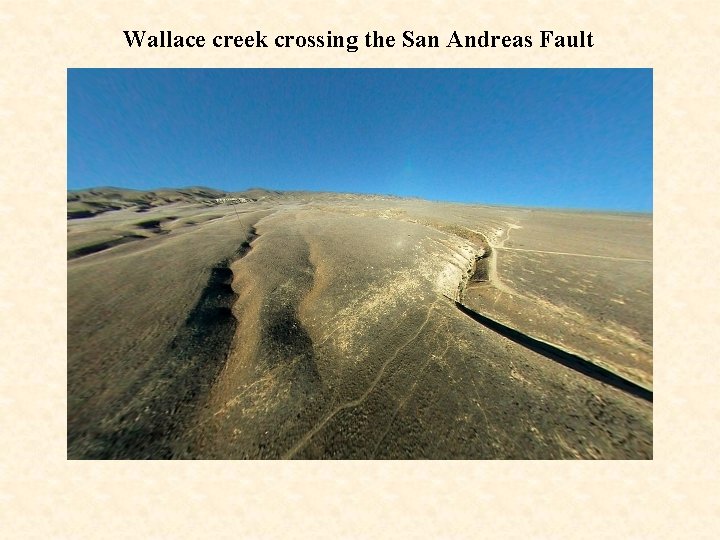Wallace creek crossing the San Andreas Fault 