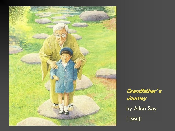 Grandfather’s Journey by Allen Say (1993) 