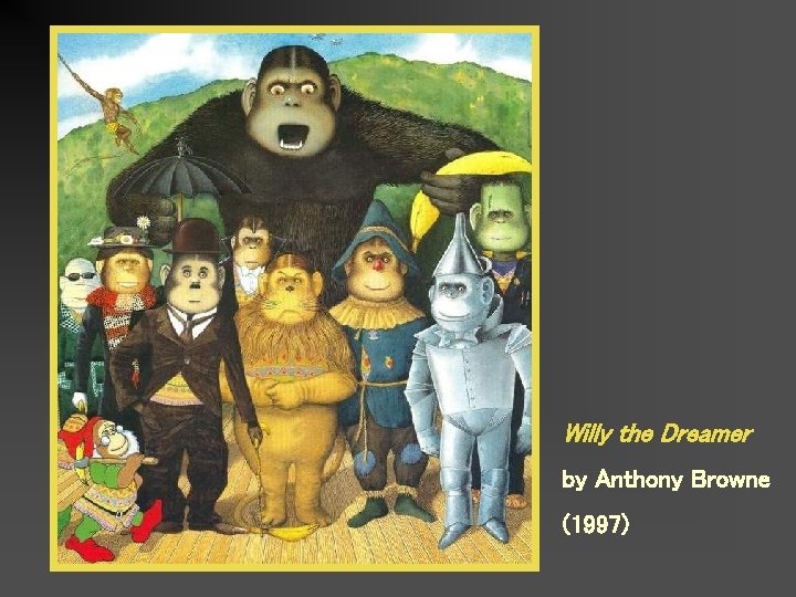 Willy the Dreamer by Anthony Browne (1997) 