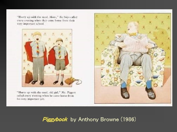 Piggybook by Anthony Browne (1986) 