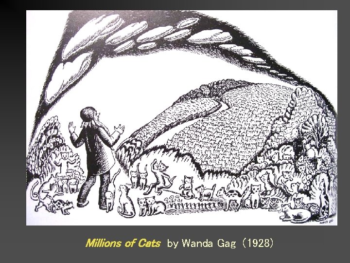 Millions of Cats by Wanda Gag (1928) 