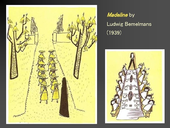 Madeline by Ludwig Bemelmans (1939) 