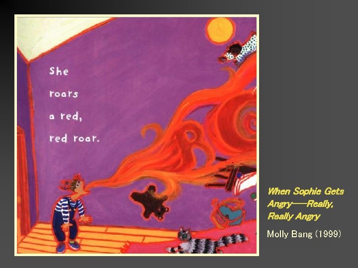 When Sophie Gets Angry---Really, Really Angry Molly Bang (1999) 