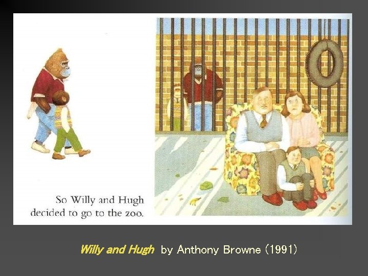 Willy and Hugh by Anthony Browne (1991) 