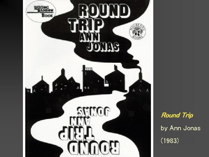 Round Trip by Ann Jonas (1983) 