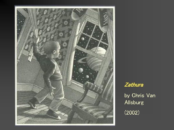 Zathura by Chris Van Allsburg (2002) 