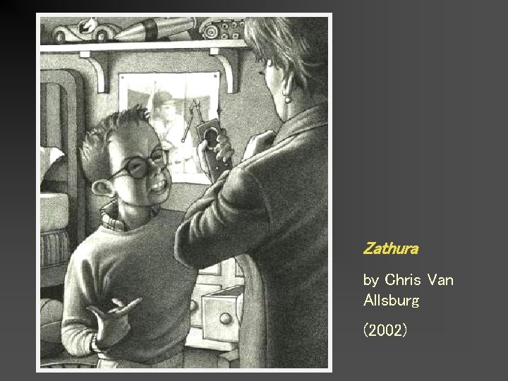 Zathura by Chris Van Allsburg (2002) 