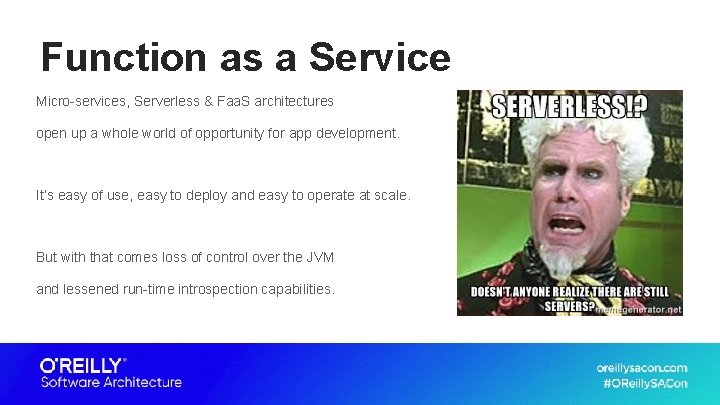 Function as a Service Micro-services, Serverless & Faa. S architectures open up a whole