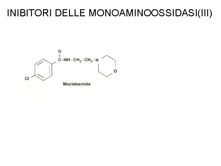 INIBITORI DELLE MONOAMINOOSSIDASI(III) 