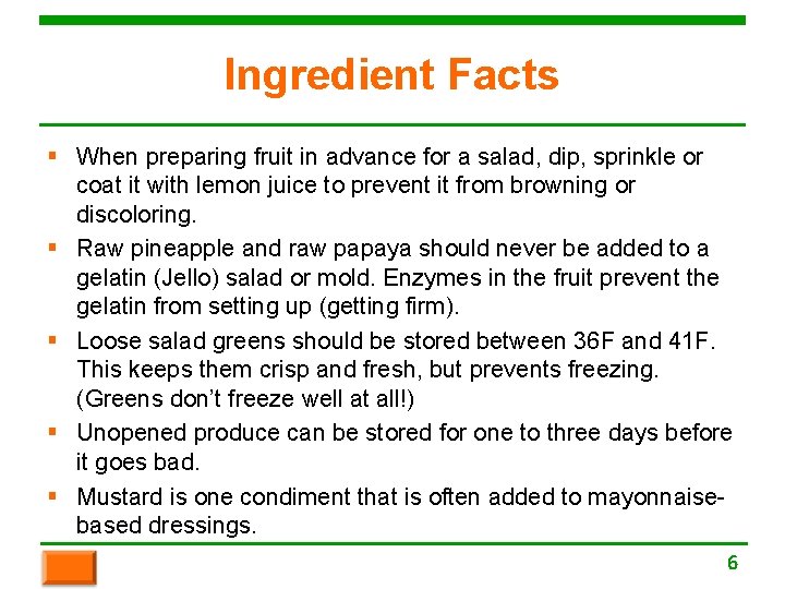 Ingredient Facts § When preparing fruit in advance for a salad, dip, sprinkle or