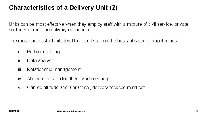 Characteristics of a Delivery Unit (2) Units can be most effective when they employ