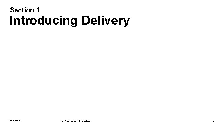 Section 1 Introducing Delivery 28/11/2020 Mott Mac. Donald | Presentation 3 