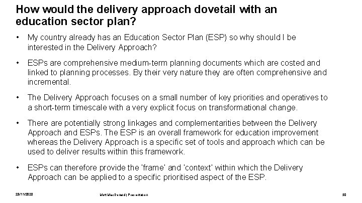 How would the delivery approach dovetail with an education sector plan? • My country