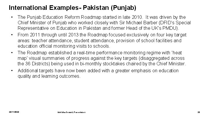International Examples- Pakistan (Punjab) • • The Punjab Education Reform Roadmap started in late
