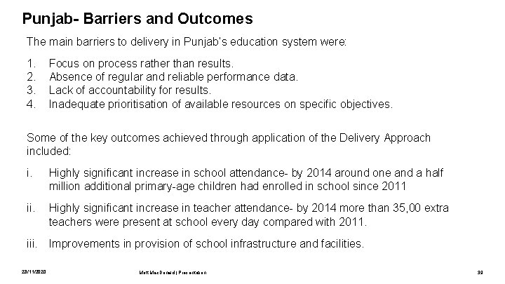 Punjab- Barriers and Outcomes The main barriers to delivery in Punjab’s education system were: