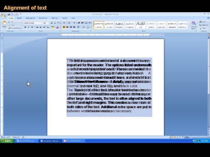Alignment of text The first impression and and view ofofa a document is is