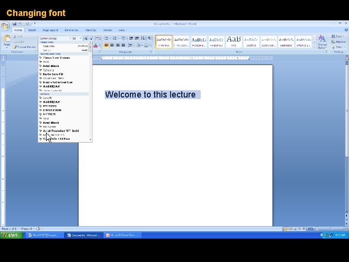 Changing font Welcome to this lecture 