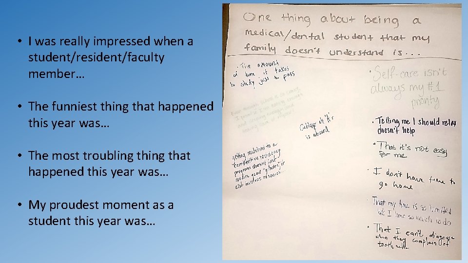 • I was really impressed when a student/resident/faculty member… • The funniest thing • I was really impressed when a student/resident/faculty member… • The funniest thing