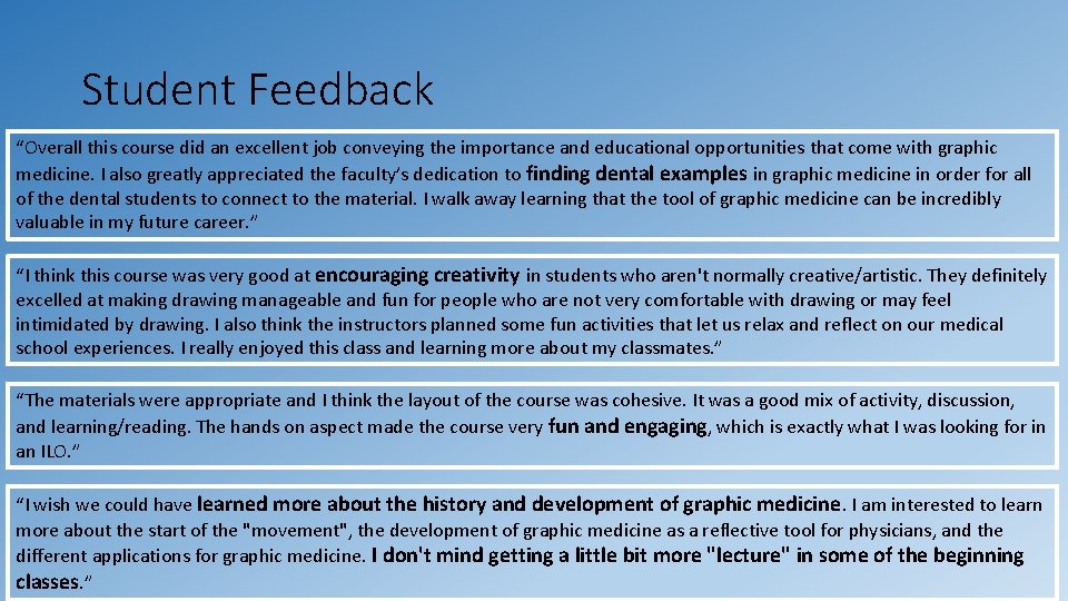 Student Feedback “Overall this course did an excellent job conveying the importance and educational Student Feedback “Overall this course did an excellent job conveying the importance and educational