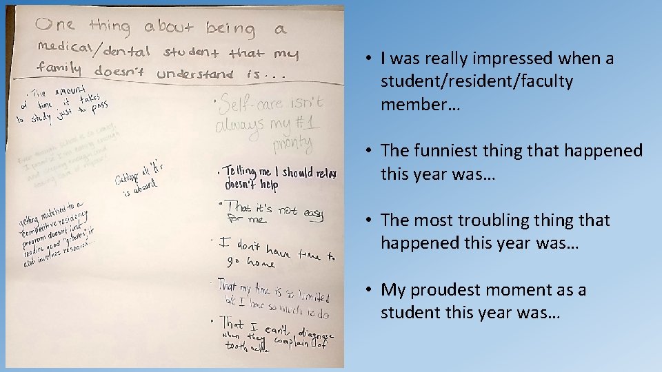• I was really impressed when a student/resident/faculty member… • The funniest thing • I was really impressed when a student/resident/faculty member… • The funniest thing
