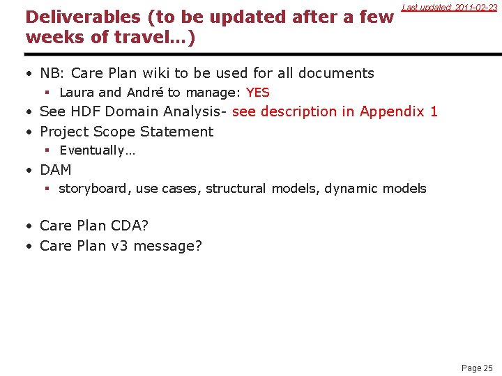 Deliverables (to be updated after a few weeks of travel…) Last updated: 2011 -02