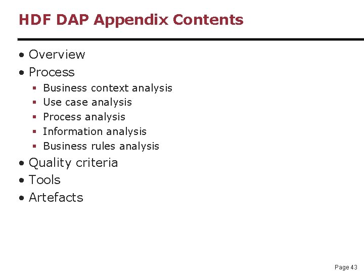 HDF DAP Appendix Contents • Overview • Process § § § Business context analysis