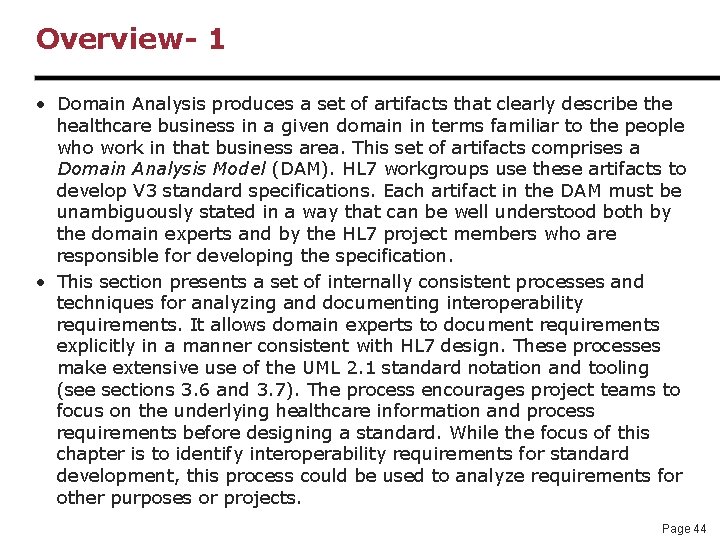 Overview- 1 • Domain Analysis produces a set of artifacts that clearly describe the