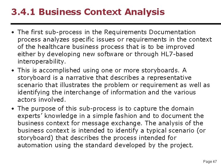 3. 4. 1 Business Context Analysis • The first sub-process in the Requirements Documentation