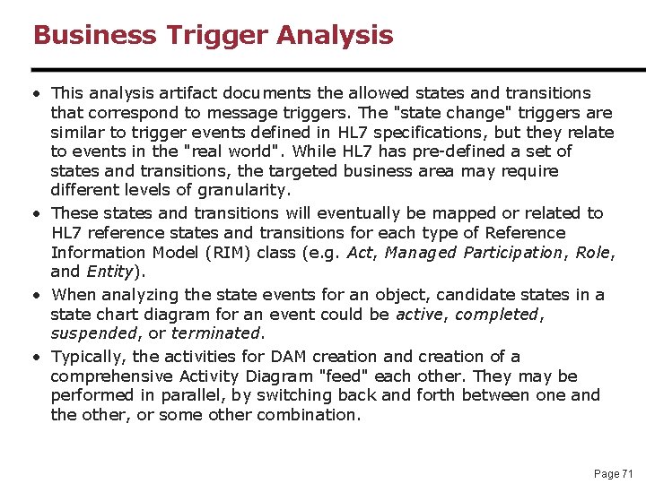Business Trigger Analysis • This analysis artifact documents the allowed states and transitions that