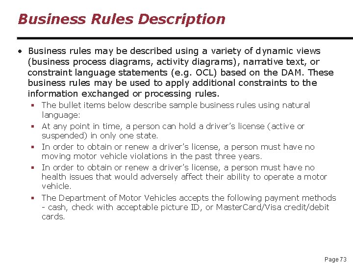 Business Rules Description • Business rules may be described using a variety of dynamic