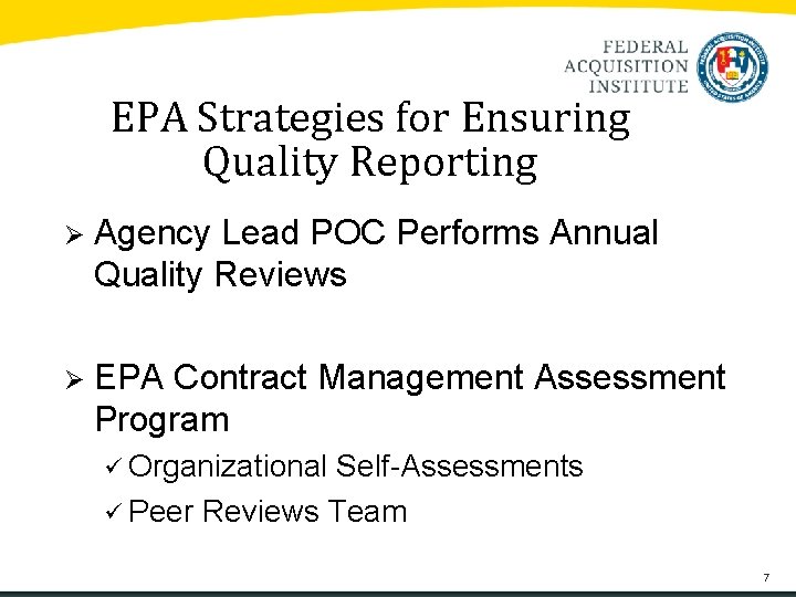 EPA Strategies for Ensuring Quality Reporting Ø Agency Lead POC Performs Annual Quality Reviews