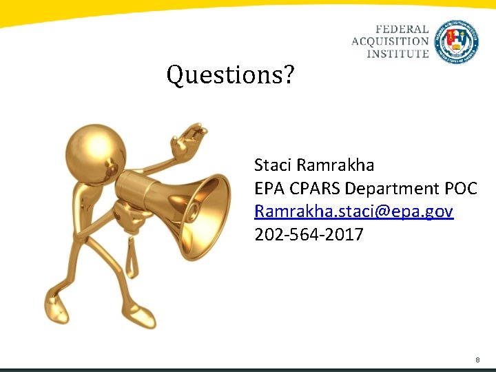 Questions? Staci Ramrakha EPA CPARS Department POC Ramrakha. staci@epa. gov 202 -564 -2017 8