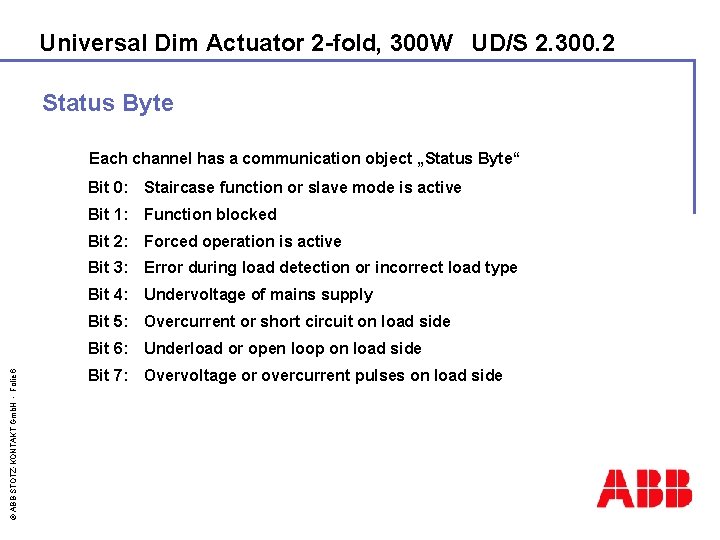 Universal Dim Actuator 2 -fold, 300 W UD/S 2. 300. 2 Status Byte ©