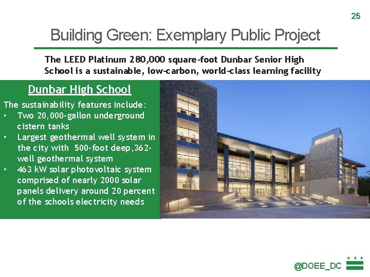 25 Building Green: Exemplary Public Project The LEED Platinum 280, 000 square-foot Dunbar Senior