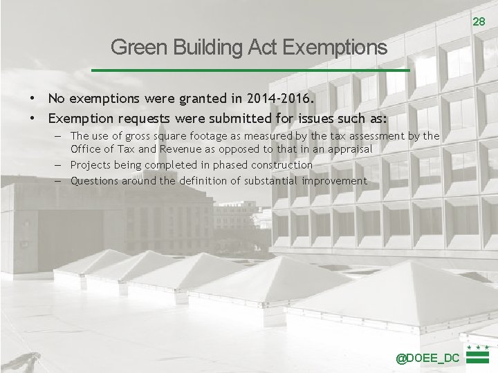 28 Green Building Act Exemptions • No exemptions were granted in 2014 -2016. •