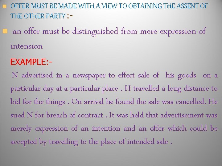 n OFFER MUST BE MADE WITH A VIEW TO OBTAINING THE ASSENT OF THE