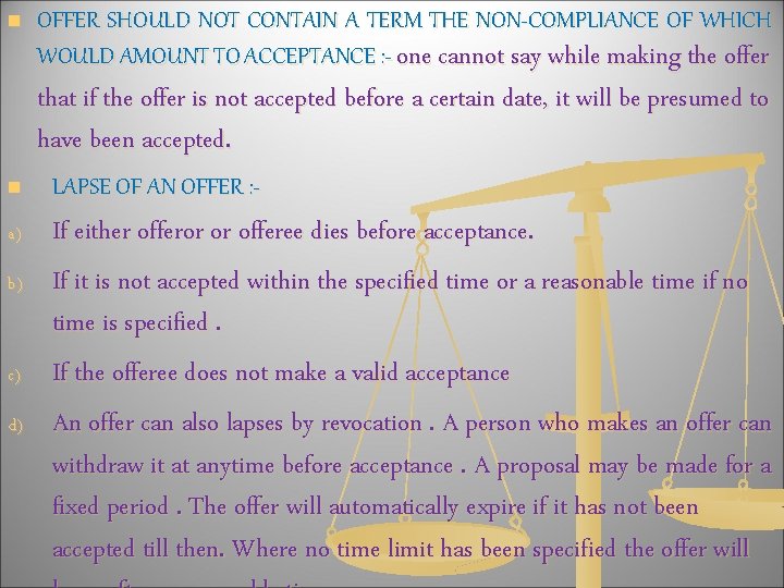 n OFFER SHOULD NOT CONTAIN A TERM THE NON-COMPLIANCE OF WHICH WOULD AMOUNT TO