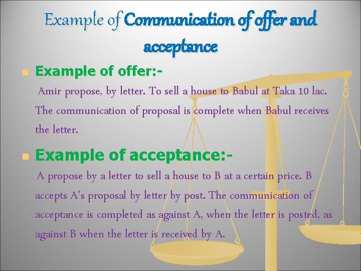 Example of Communication of offer and acceptance n Example of offer: - Amir propose,