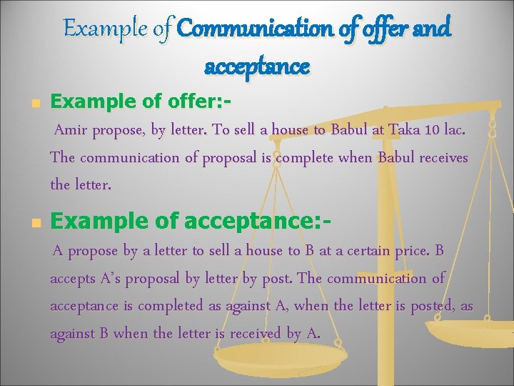 Example of Communication of offer and acceptance n Example of offer: - Amir propose,