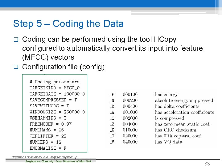 Step 5 – Coding the Data Coding can be performed using the tool HCopy